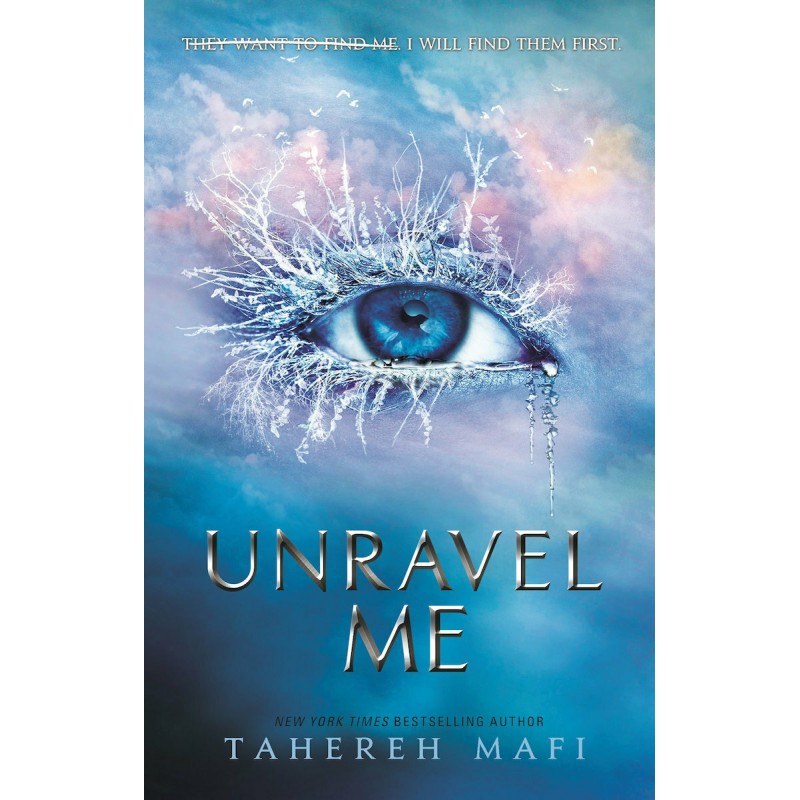 Unravel Me|Tahereh Mafi